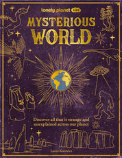 Lonely Planet Kids Mysterious World