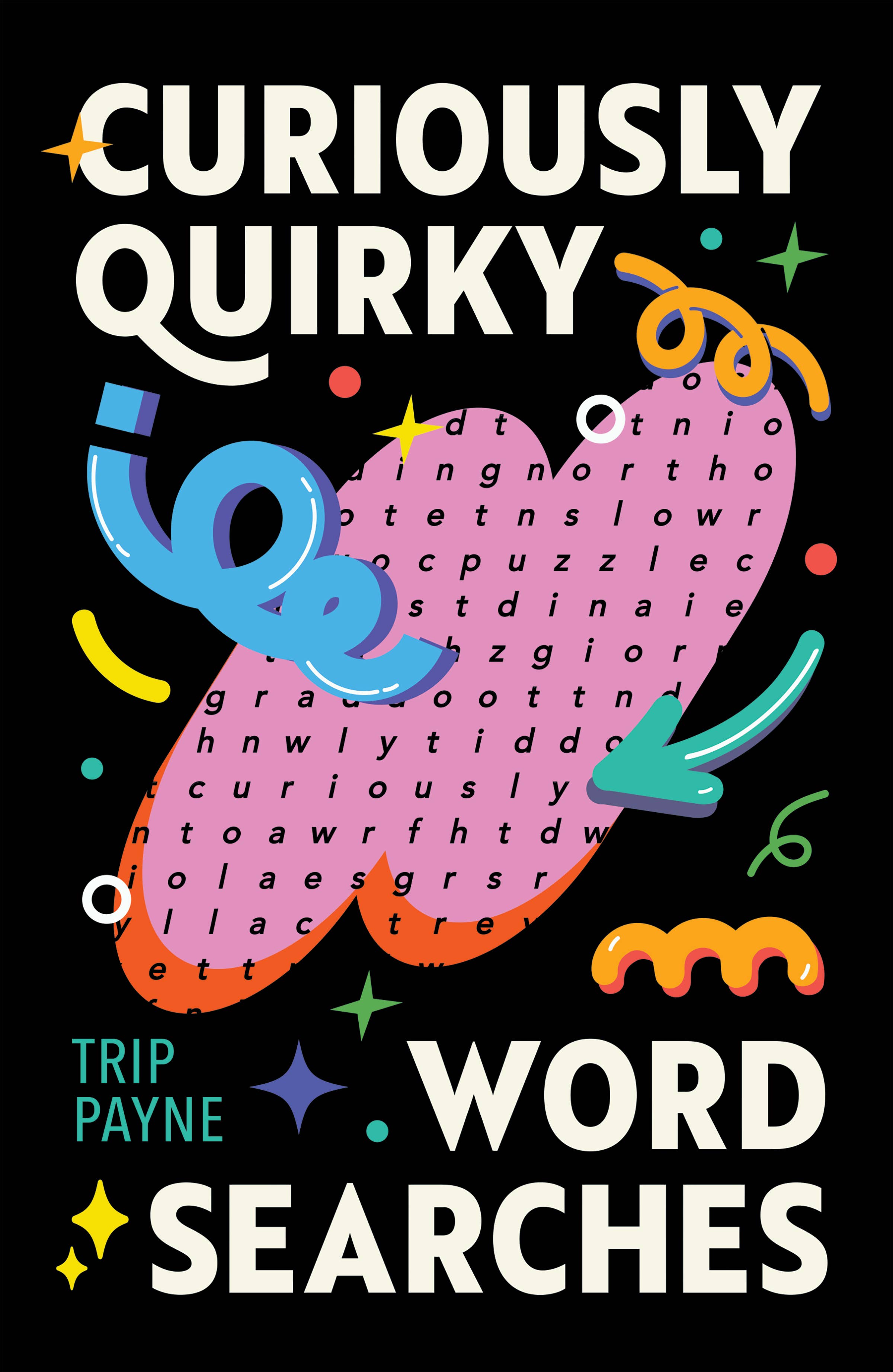 Curiously Quirky Word Searches by Trip Payne