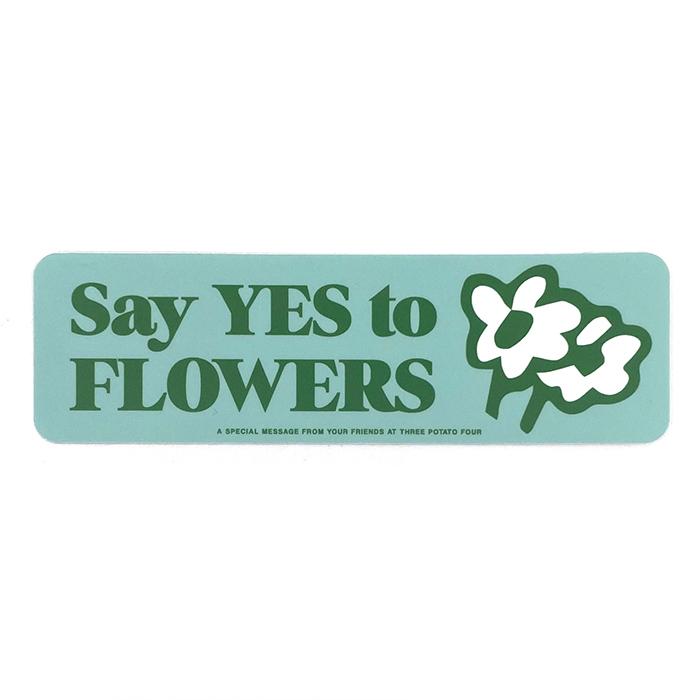Say Yes to Flowers - Sticker