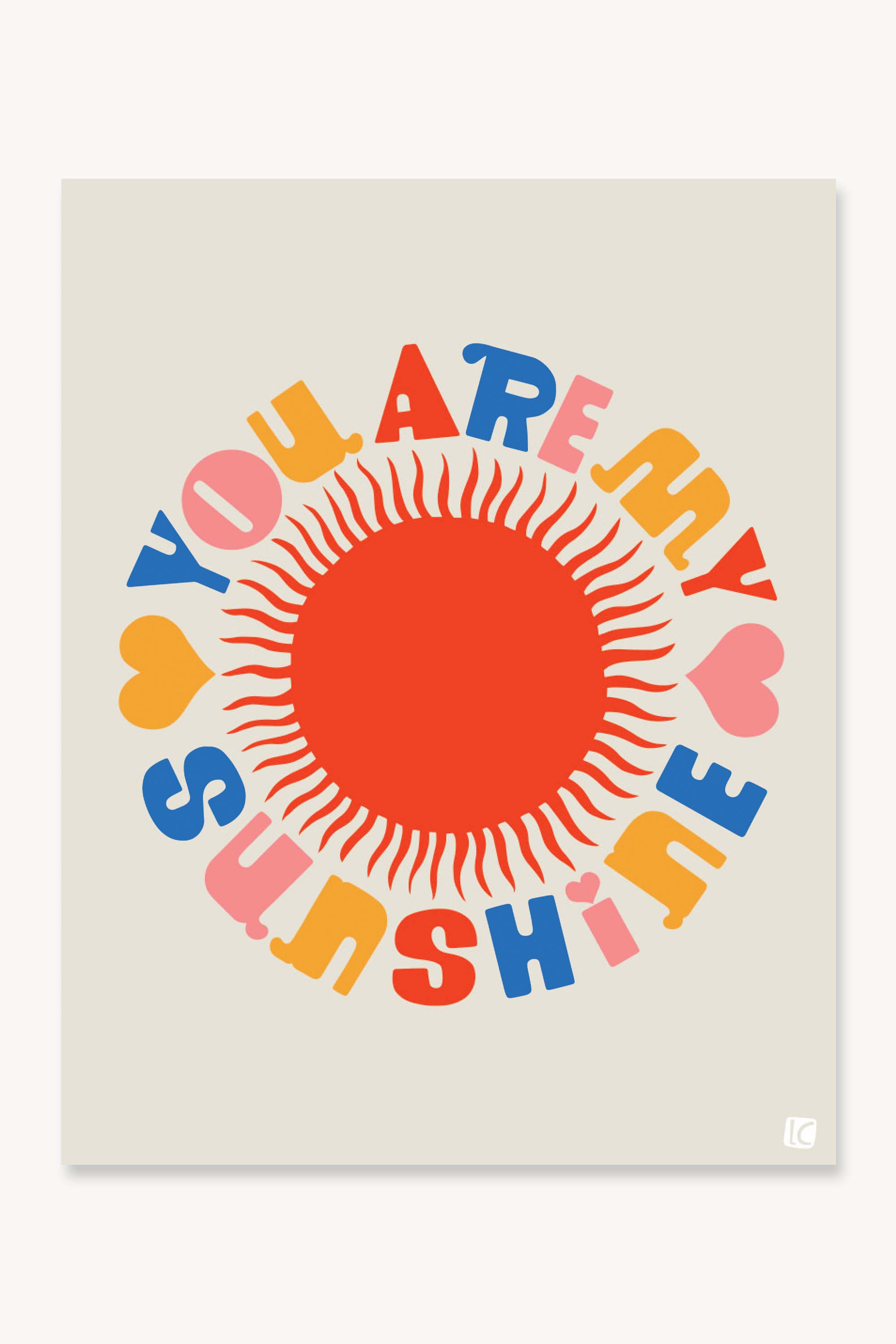 You Are My Sunshine - Art Print 2 Sizes