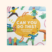 Can You Do This?: An Imagination Play Book