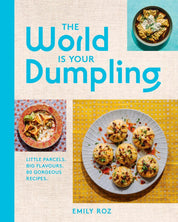 World Is Your Dumpling, The: Emily Roz