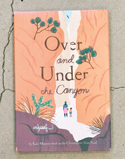 Over and Under the Canyon