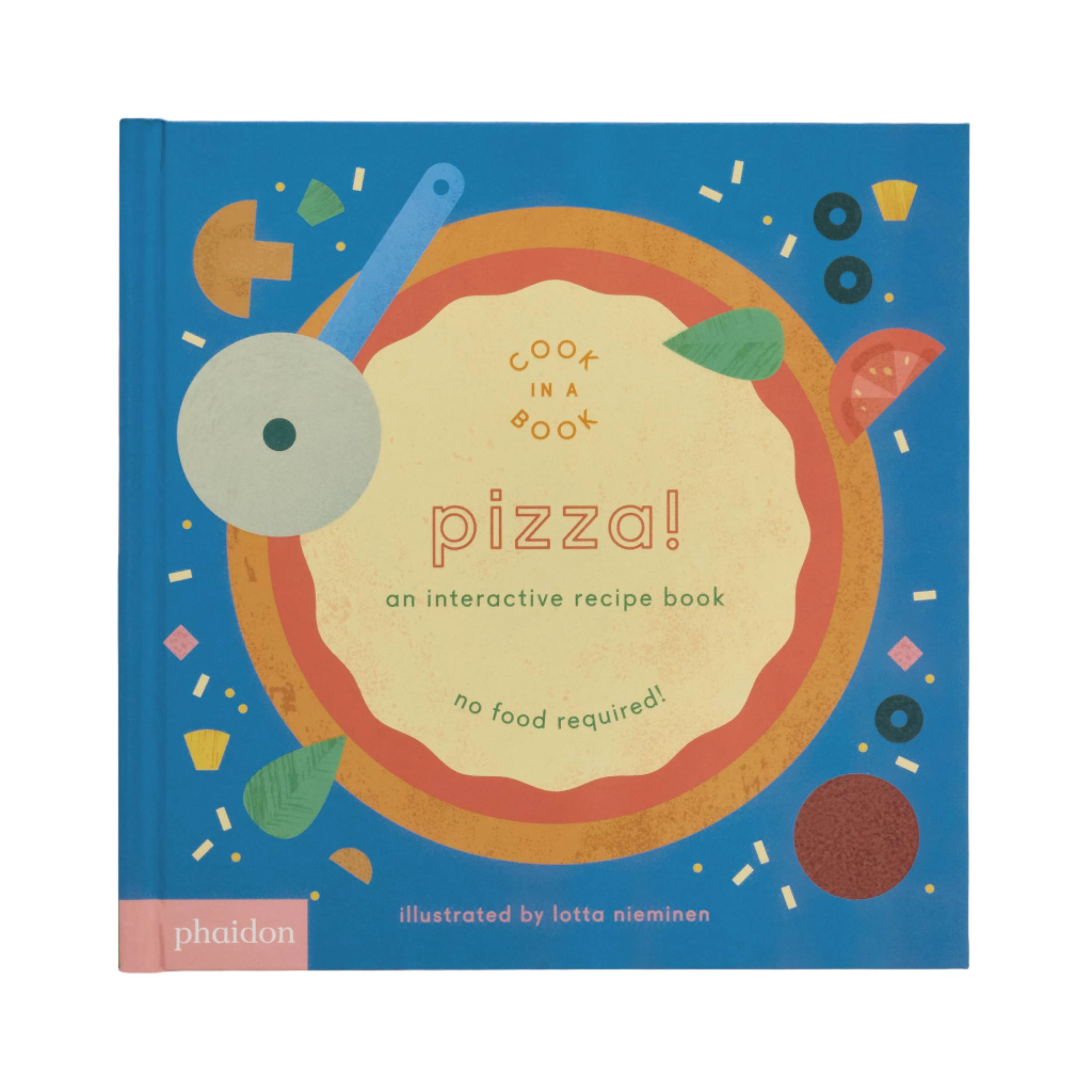 Pizza!: An Interactive Recipe Book