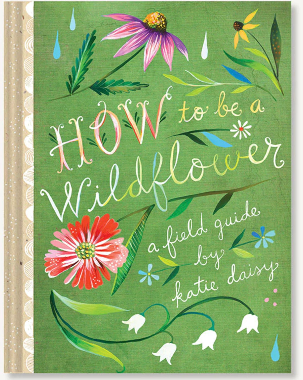 How to Be a Wildflower