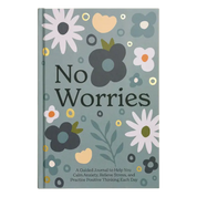 No Worries: A Guided Journal to Help You Calm Anxiety
