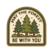 May the Forest Be With You High Quality Vinyl Sticker