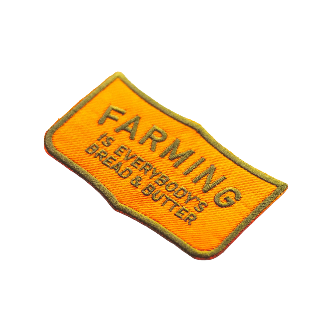 Farming is Everybody's Bread & Butter Iron on Patch
