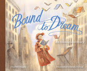 Bound to Dream: An Immigrant Story