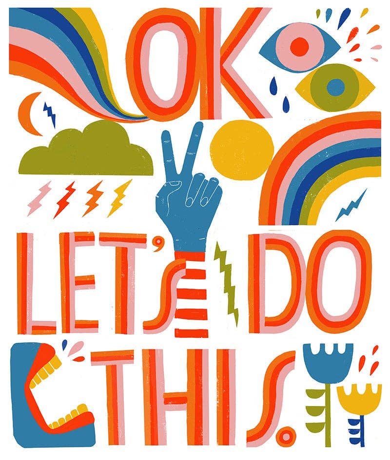 Lisa Congdon Art & Illustration - OK, Let's Do This - Art Print: 8.5" x 11"