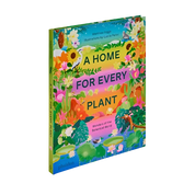 A Home For Every Plant: Wonders Of The Botanical World