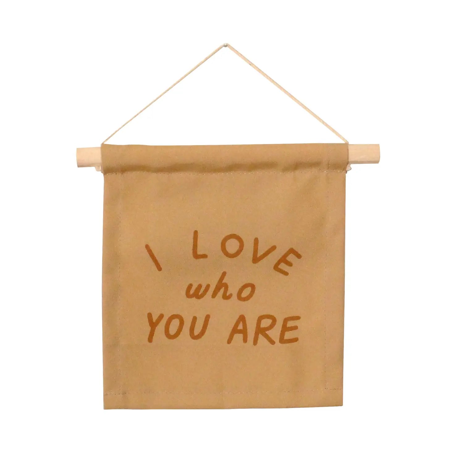 I Love Who You Are Natural Canvas Banner
