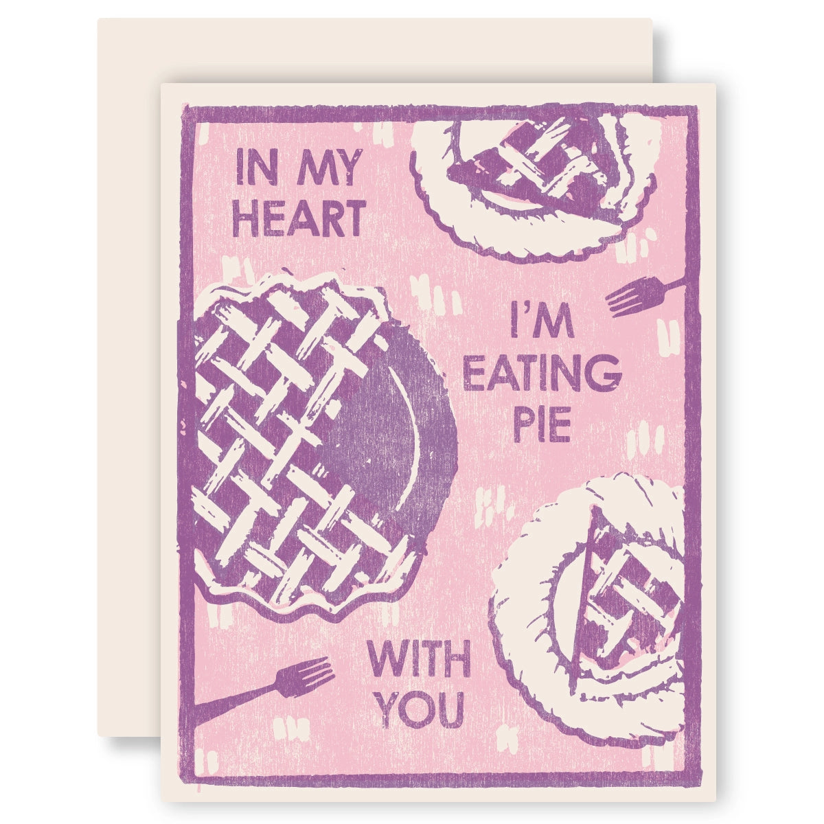 In My Heart I'm Eating Pie With You - Greeting Card