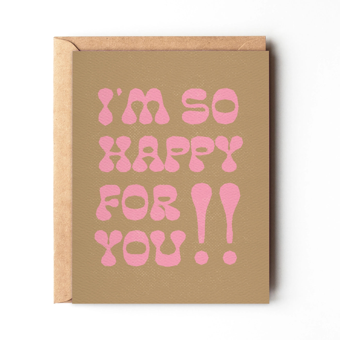 I'm So Happy for You - Greeting Card