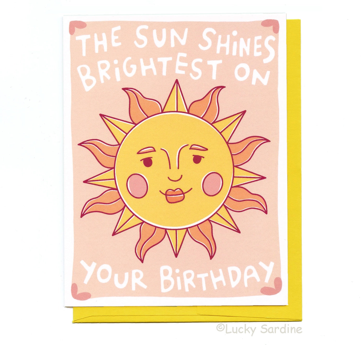 The Sun Shines Brightest  - Greeting Card