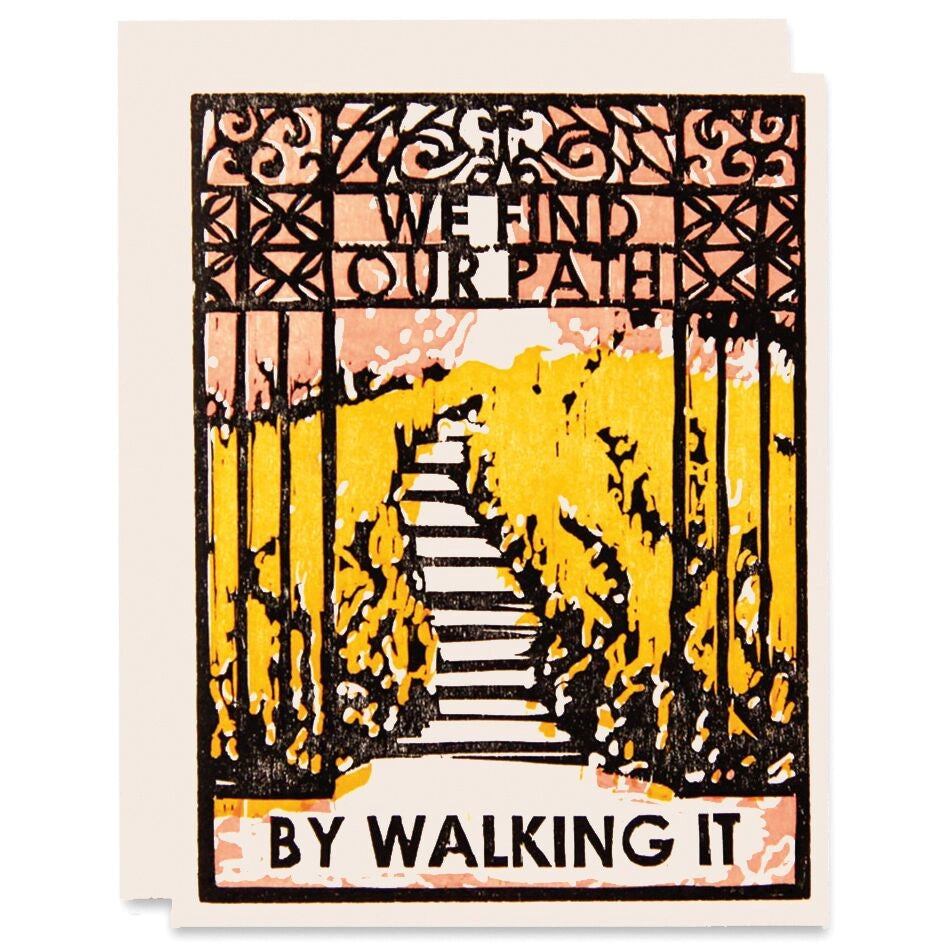 We Find Our Path by Walking it - Greeting Card