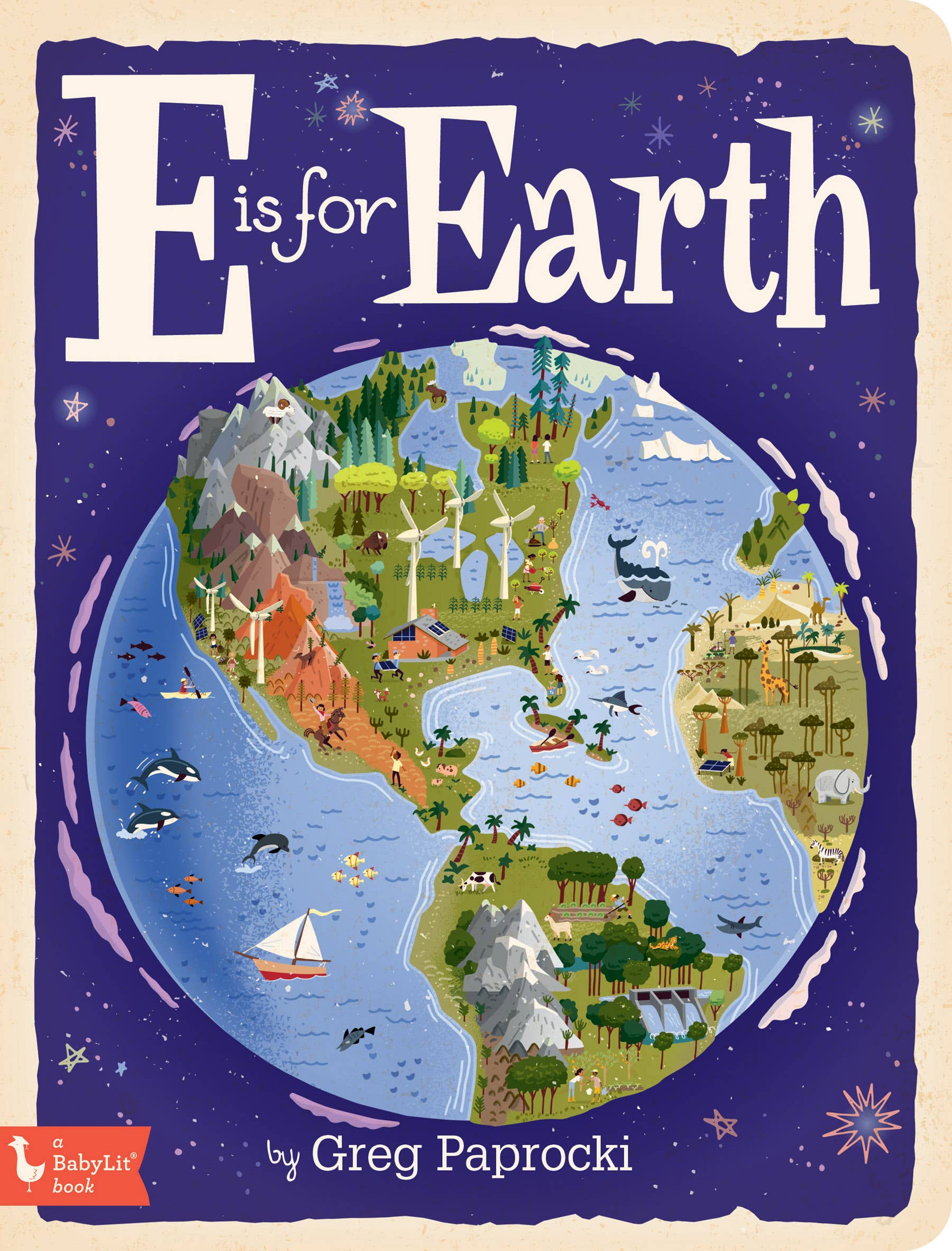 E is for Earth: Alphabet Board Book