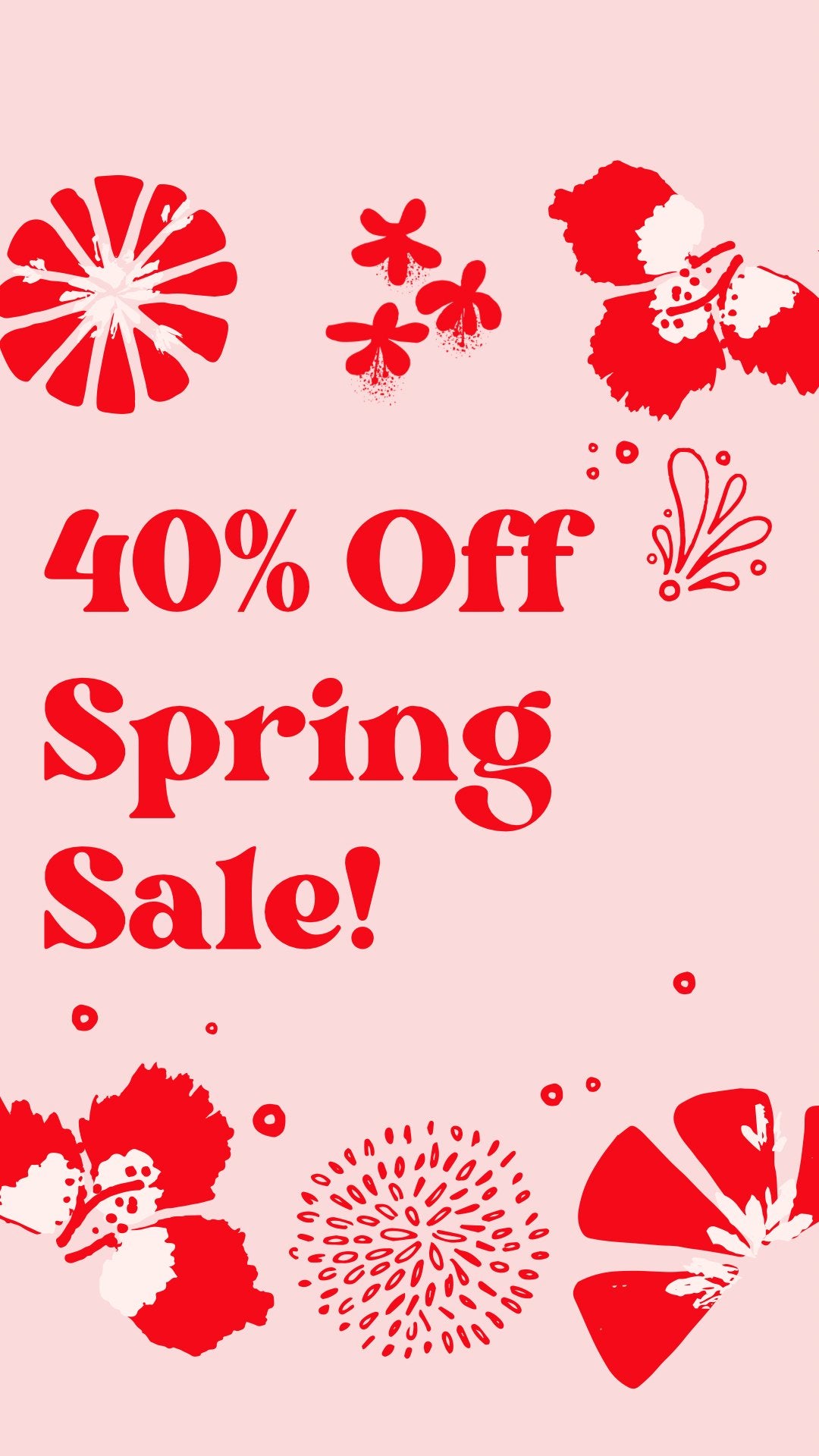 Welcome Spring! 40% Off Sale!