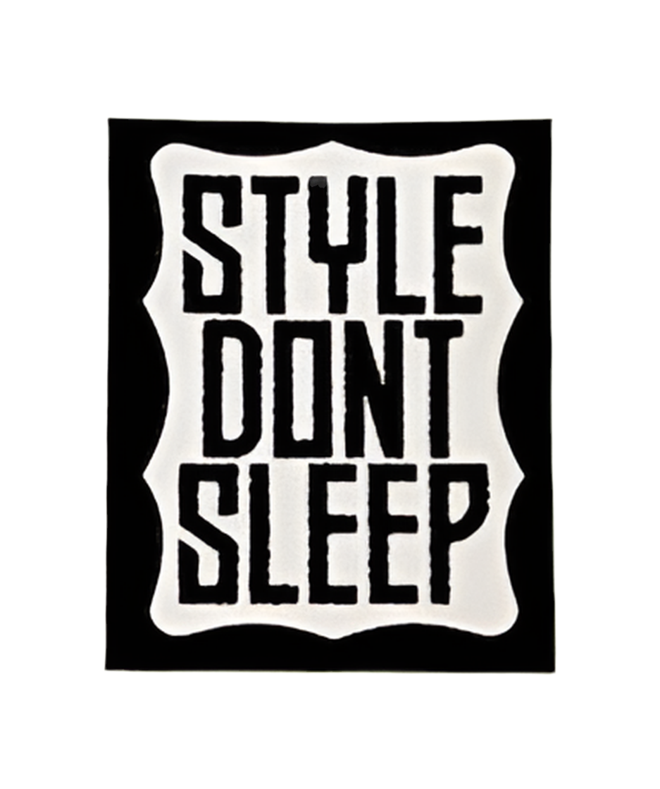 STYLE DON'T SLEEP Sticker 2"