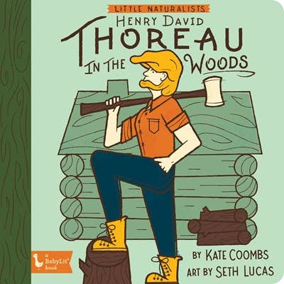 Henry David Thoreau in the Woods: Little Naturalists Series