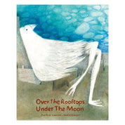 Over the Rooftops, Under the Moon
