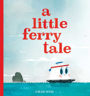 Little Ferry Tale by Chad Otis