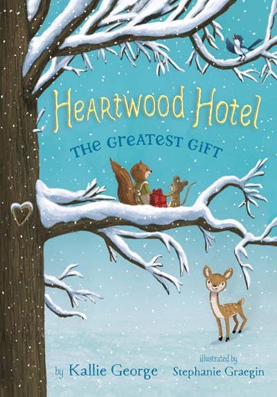 Heartwood Hotel: The Greatest Gift (Hardcover)