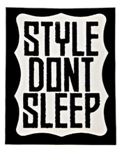 STYLE DON'T SLEEP Sticker 2"