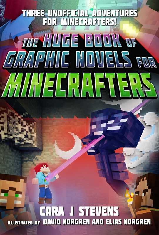 Huge Book of Graphic Novels for Minecrafters by Cara J. Stevens