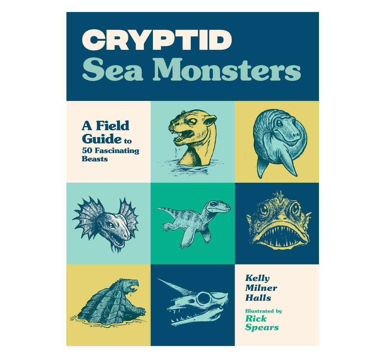 Cryptid Sea Monsters: A Field Guide to 50 Fascinating Beasts