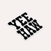 Yeehaw - Vinyl Sticker