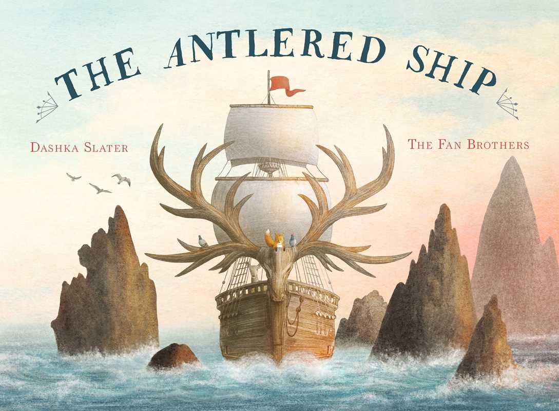 Antlered Ship by Dashka Slater
