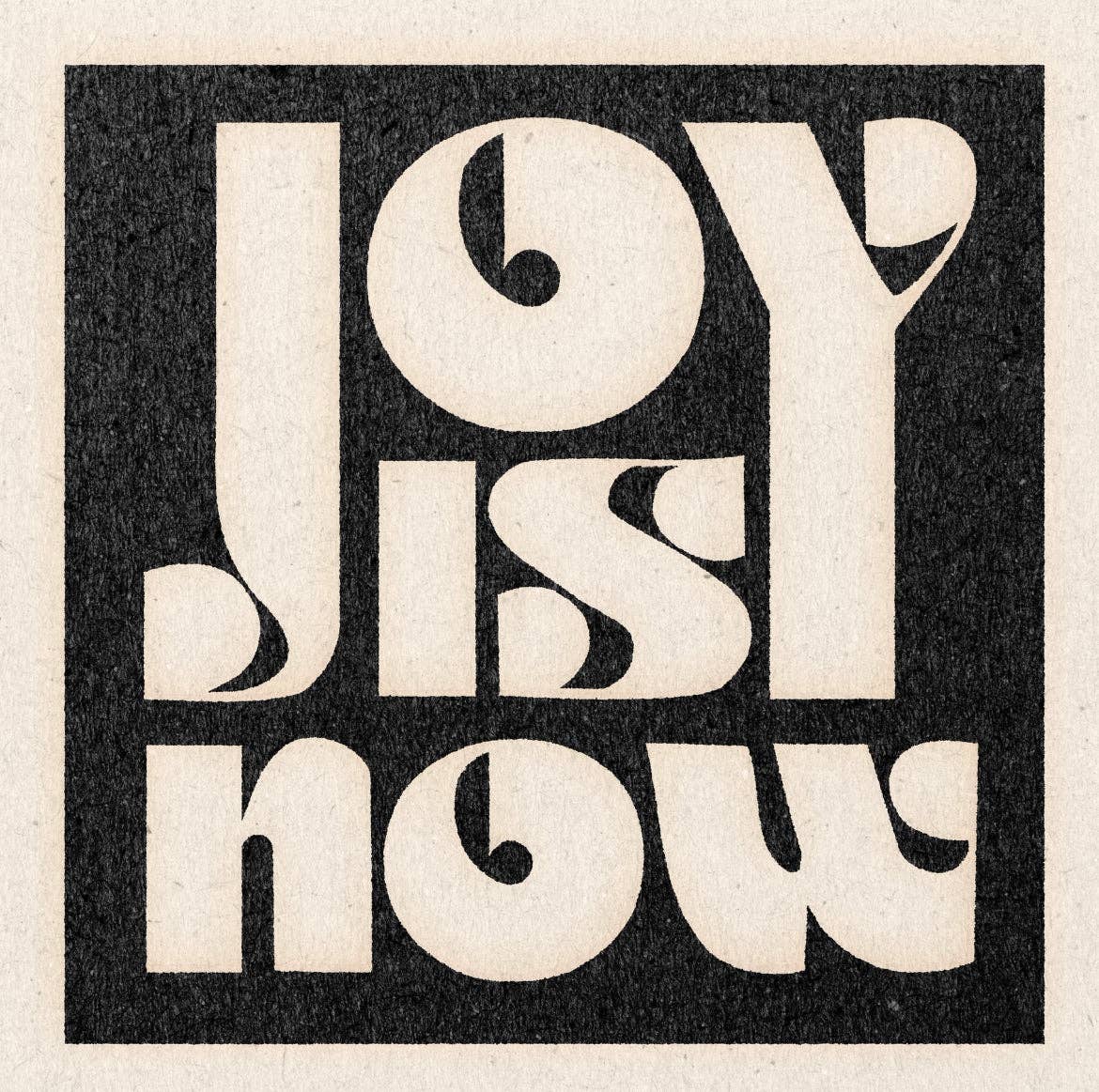 'Joy Is Now' Print 11x11