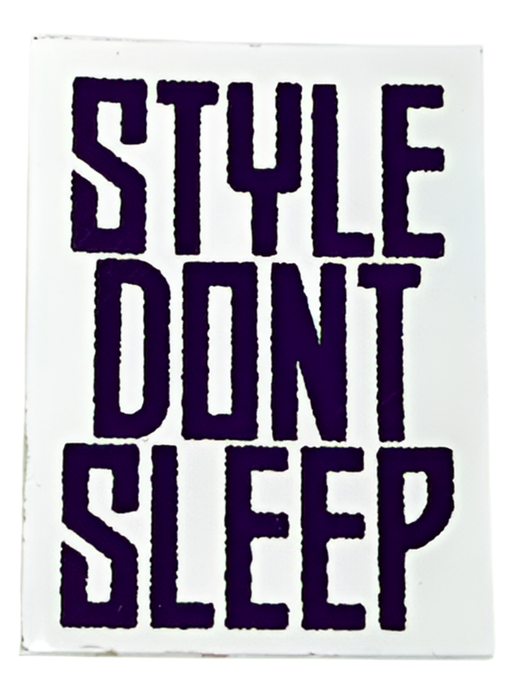 STYLE DON'T SLEEP Small Sticker 1.25"