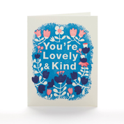 You're Lovely and Kind Greeting Card