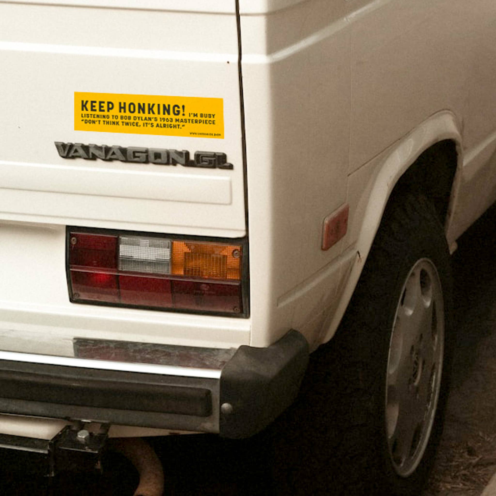 Keep Honking! Bob Dylan Bumper Sticker