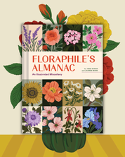 Floraphile's Almanac: An Illustrated Miscellany