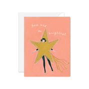 You Are the Brightest Star Greeting Card