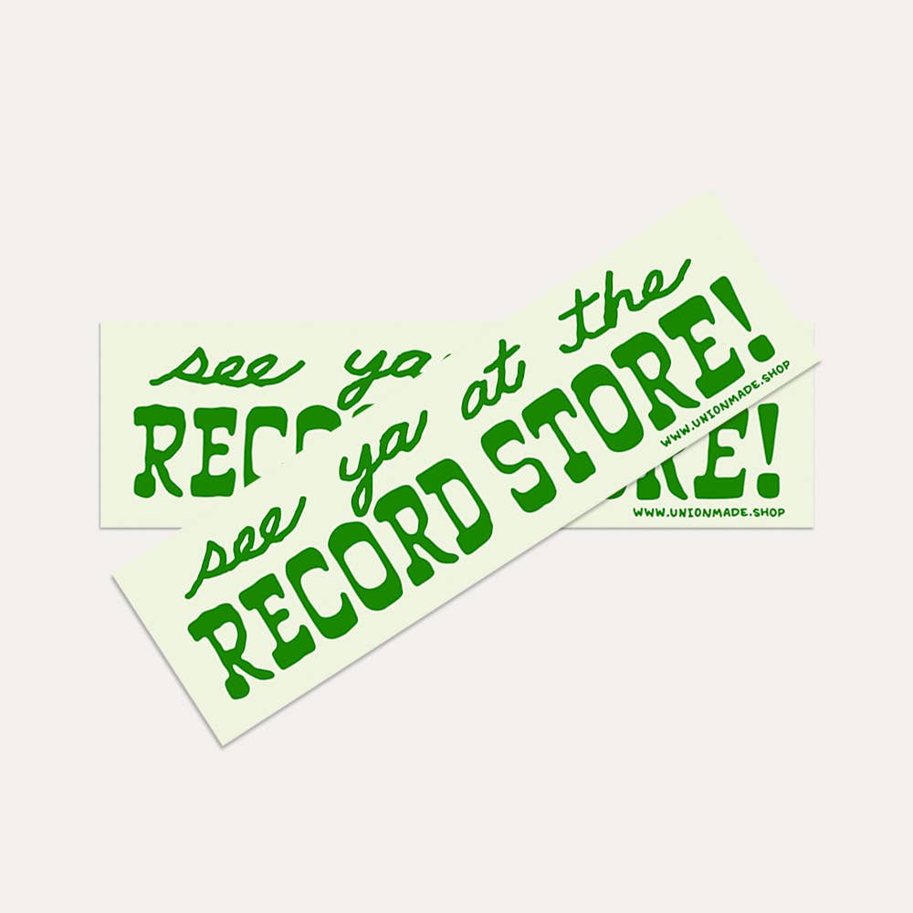 See Ya At The Record Store! Bumper Sticker