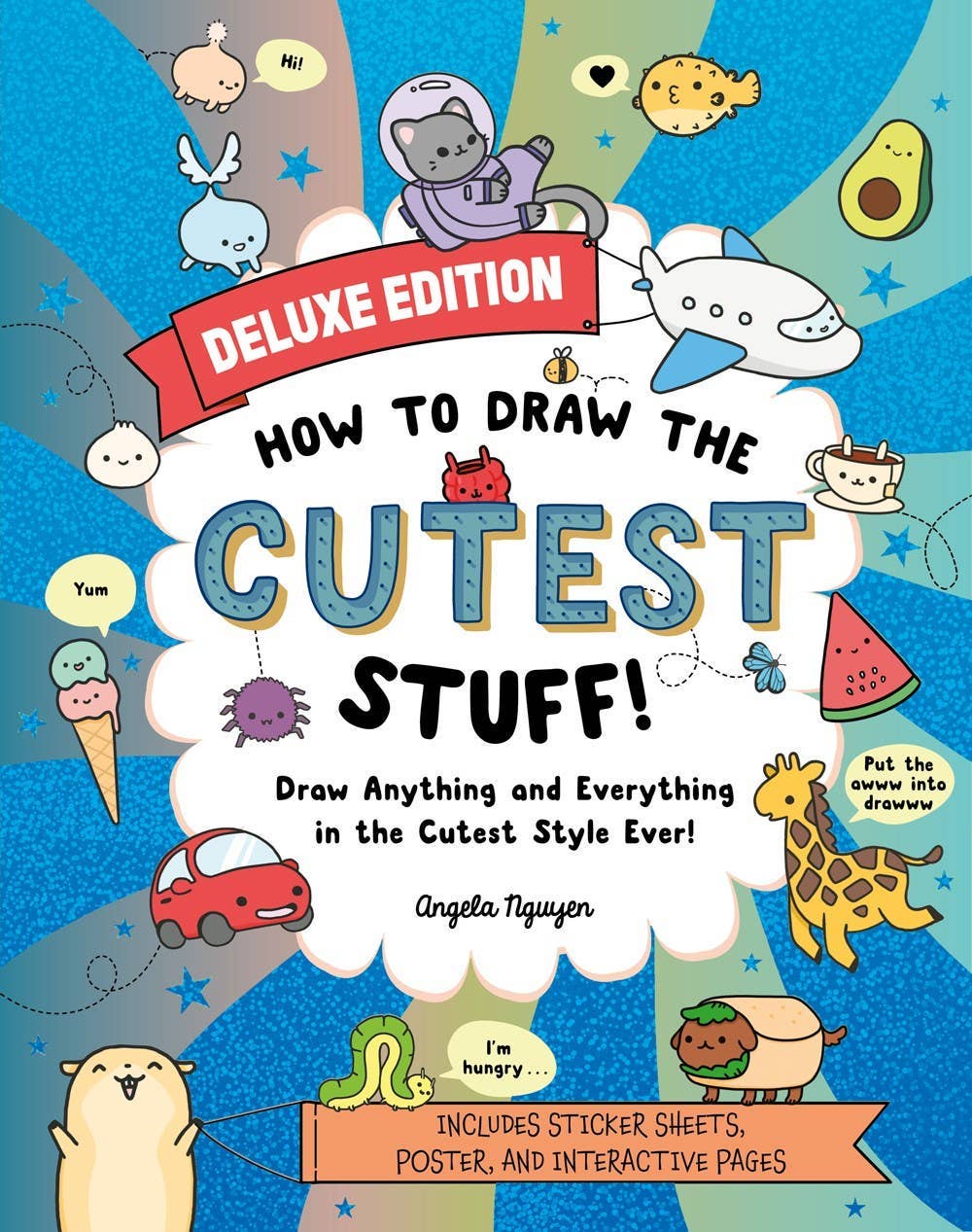 How to Draw the Cutest Stuff - Deluxe! by Angela Nguyen