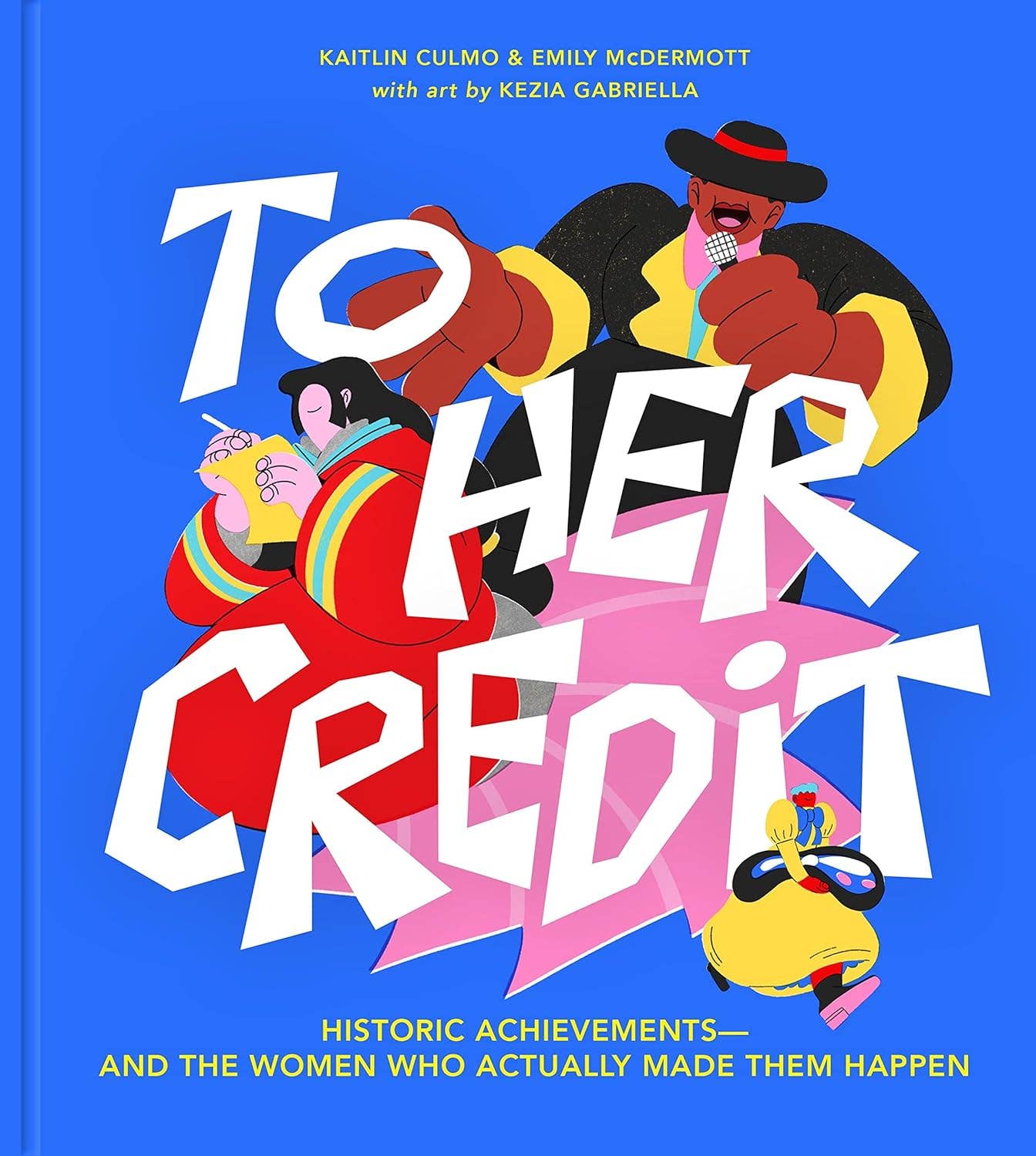 To Her Credit: Historic Achievements & Women Who Made Them