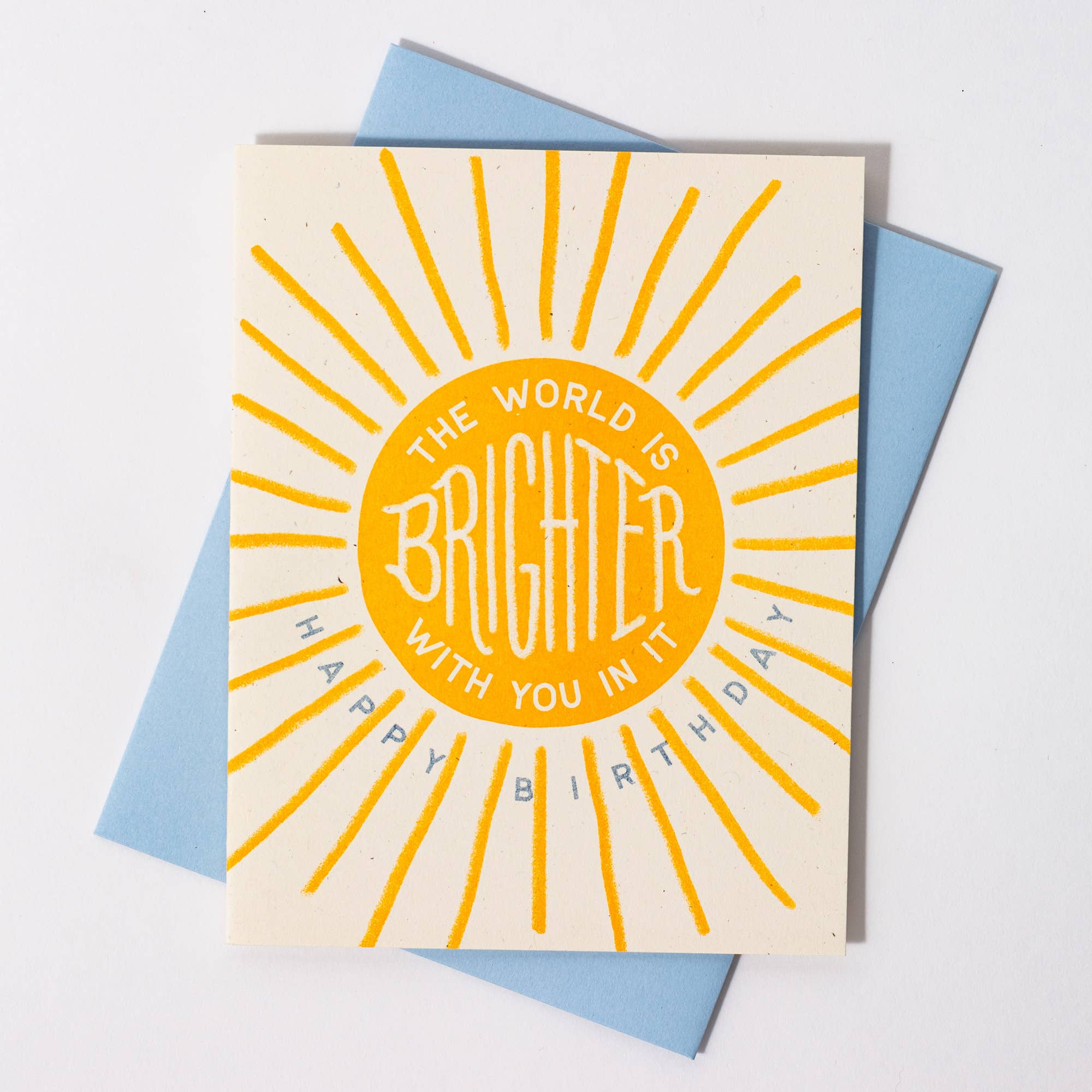 The World Is Brighter With You In It - Birthday Card