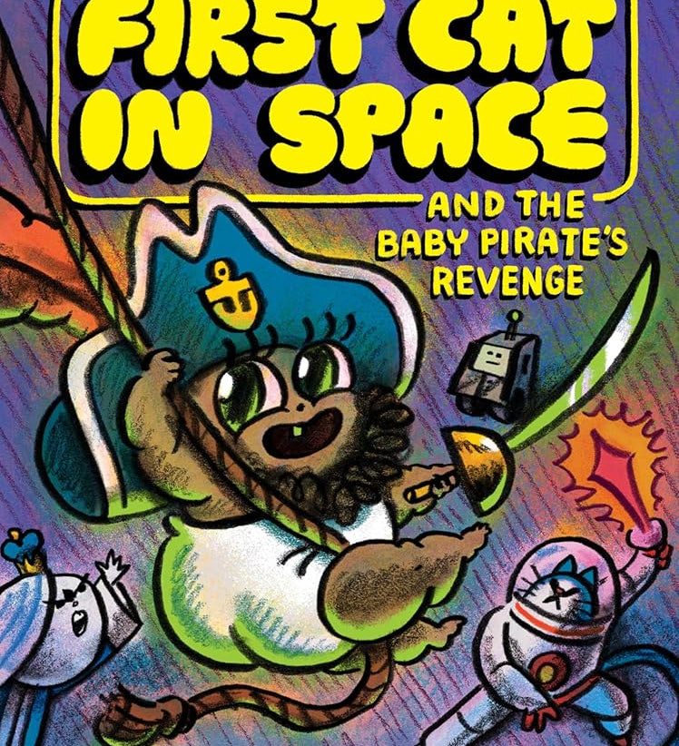 The First Cat in Space and the Baby Pirate’s Revenge: A Graphic Novel (The First Cat in Space, 4) cover image