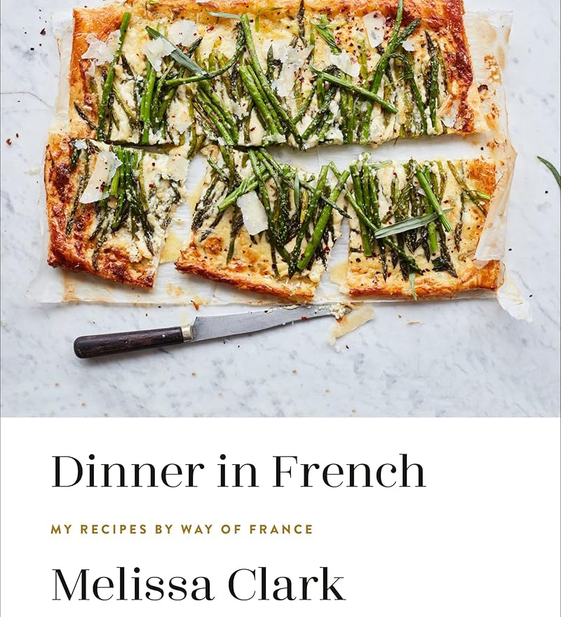 Dinner in French: My Recipes by Way of France: A Cookbook cover image