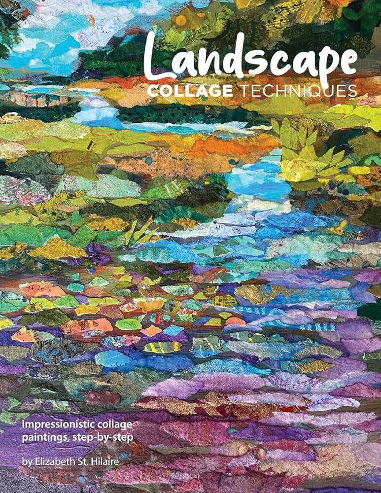 Landscape Collage Techniques: Impressionistic collage paintings, step-by-step cover image