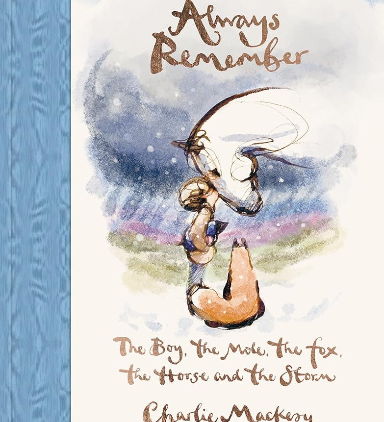 Always Remember: The Boy, the Mole, the Fox, the Horse and the Storm cover image