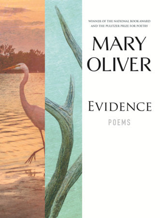 Evidence Poems by Mary Oliver