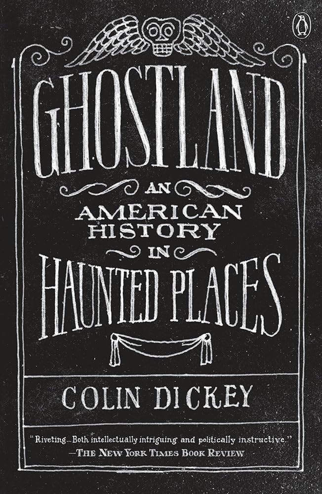 Ghostland: An American History in Haunted Places cover image