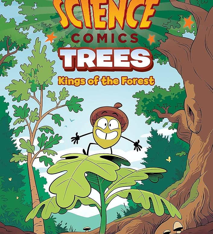 Science Comics: Trees: Kings of the Forest cover image