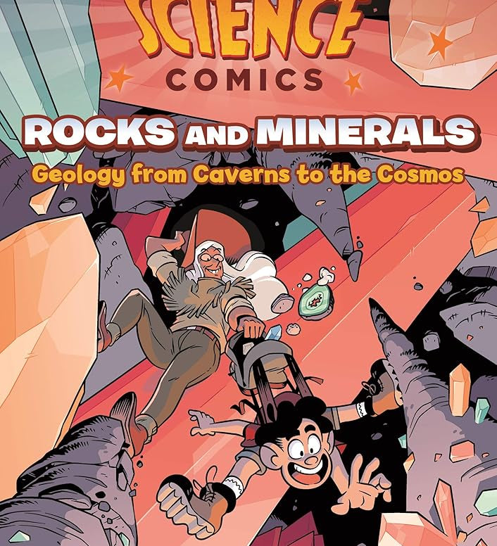Science Comics: Rocks and Minerals: Geology from Caverns to the Cosmos cover image